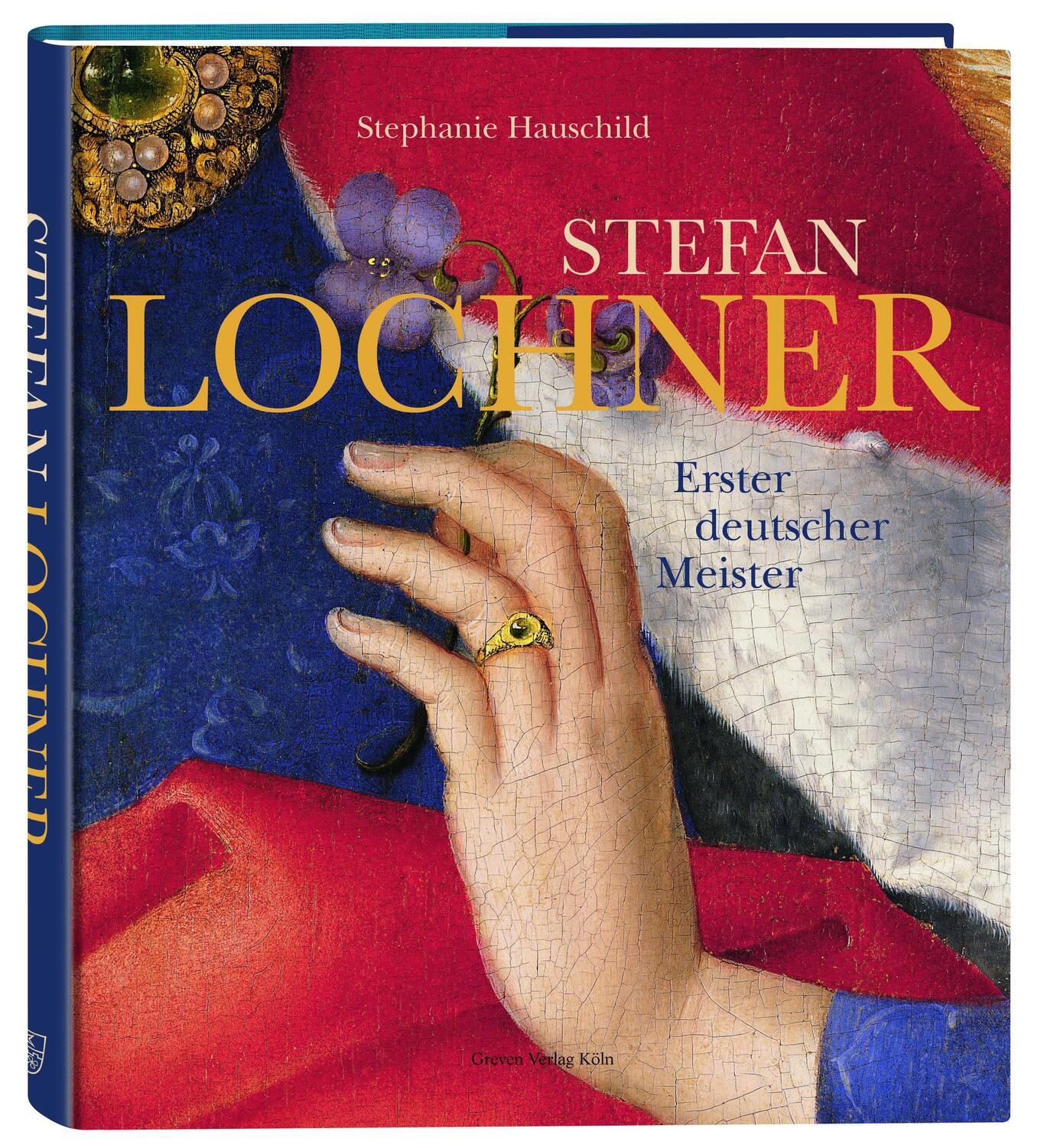 Cover: 9783774309357 | Stefan Lochner | Erster deutscher Meister | Stephanie Hauschild | Buch