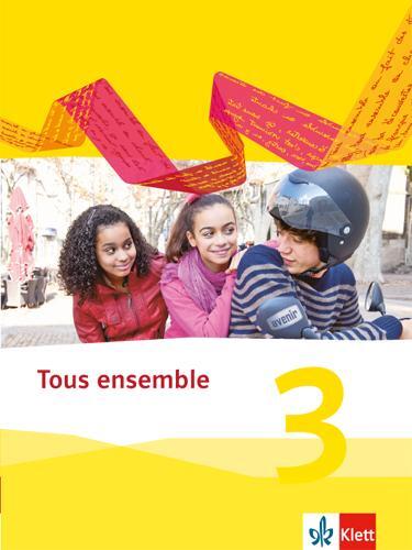 Cover: 9783126236263 | Tous ensemble 3. Schülerbuch. Ausgabe 2013 | Taschenbuch | Deutsch