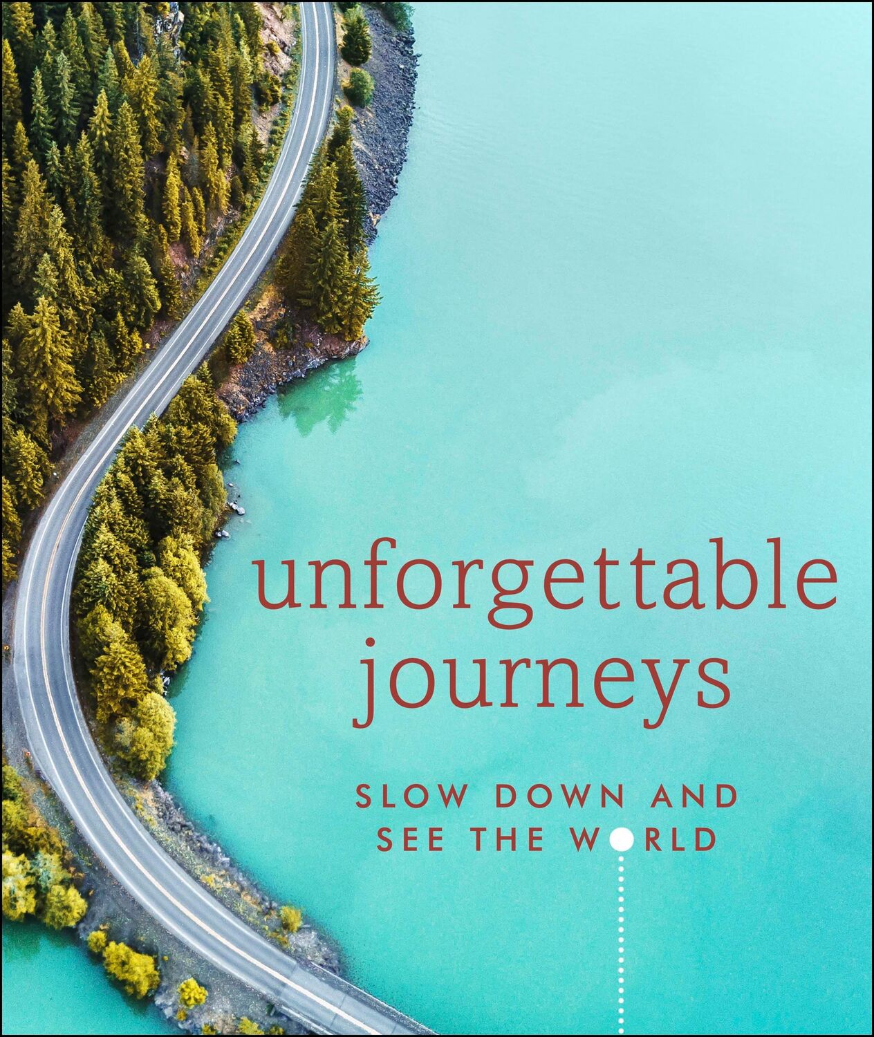 Cover: 9780241426166 | Unforgettable Journeys | Slow down and see the world | Alison McGill