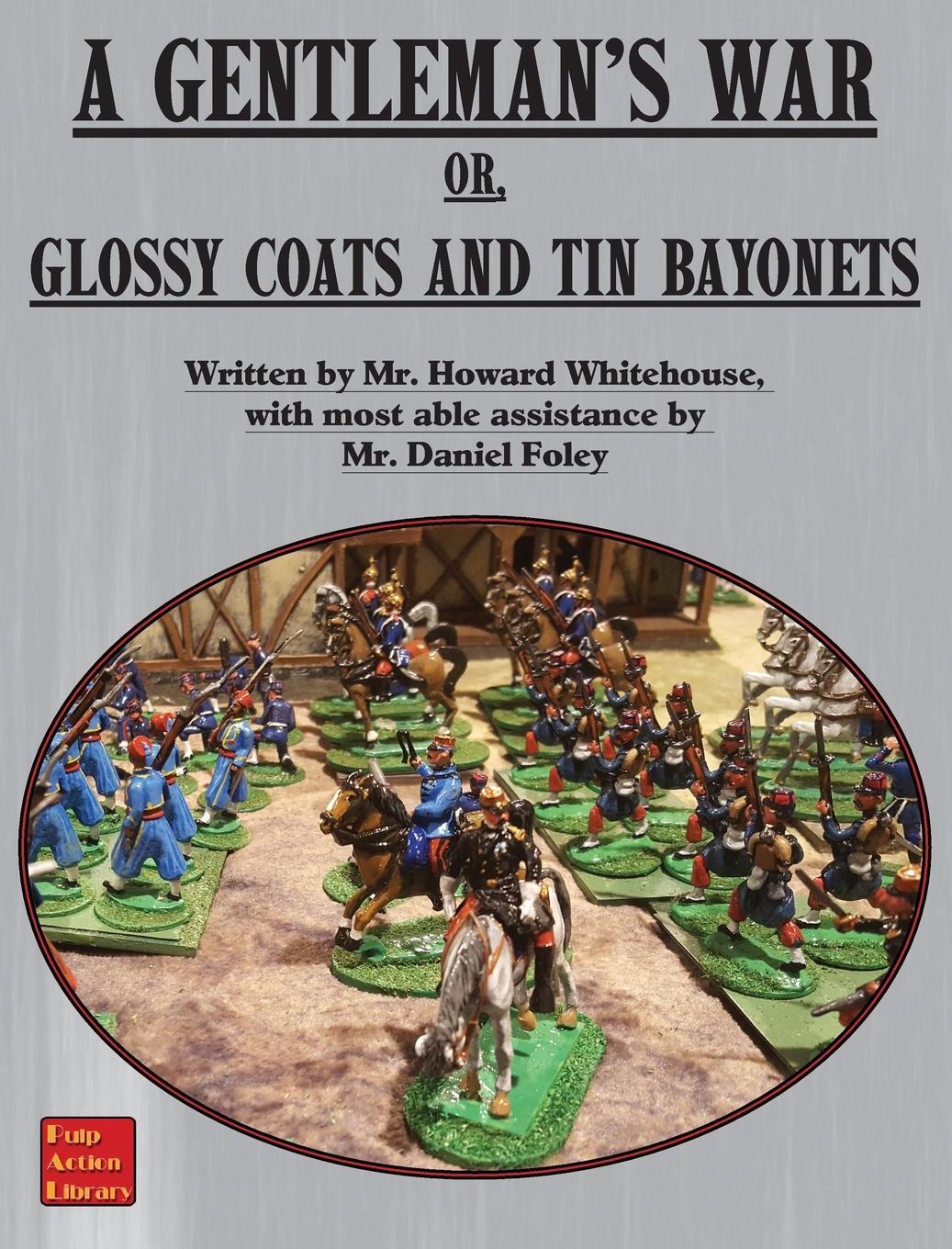 Cover: 9781945430978 | A Gentleman's War | or Glossy Coats and Tin Bayonets | Foley (u. a.)