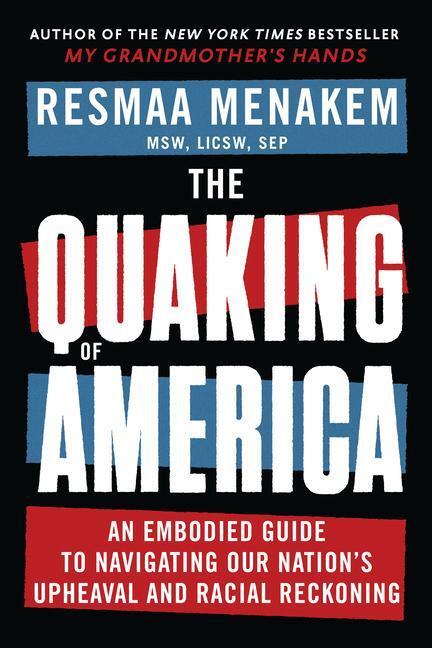 Cover: 9781949481747 | The Quaking of America | Resmaa Menakem | Taschenbuch | Englisch