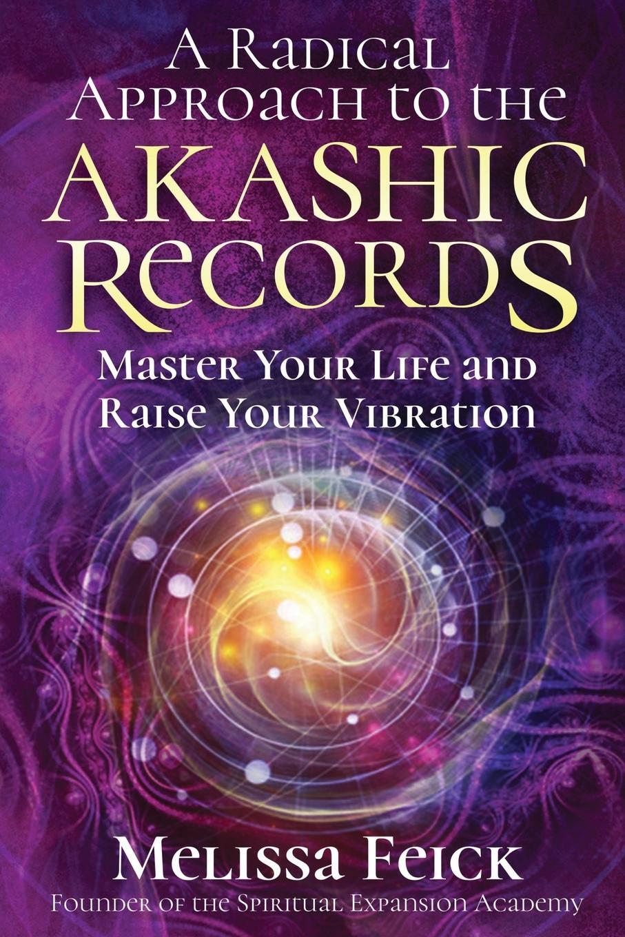 Cover: 9781732539365 | A Radical Approach to the Akashic Records | Melissa Feick | Buch