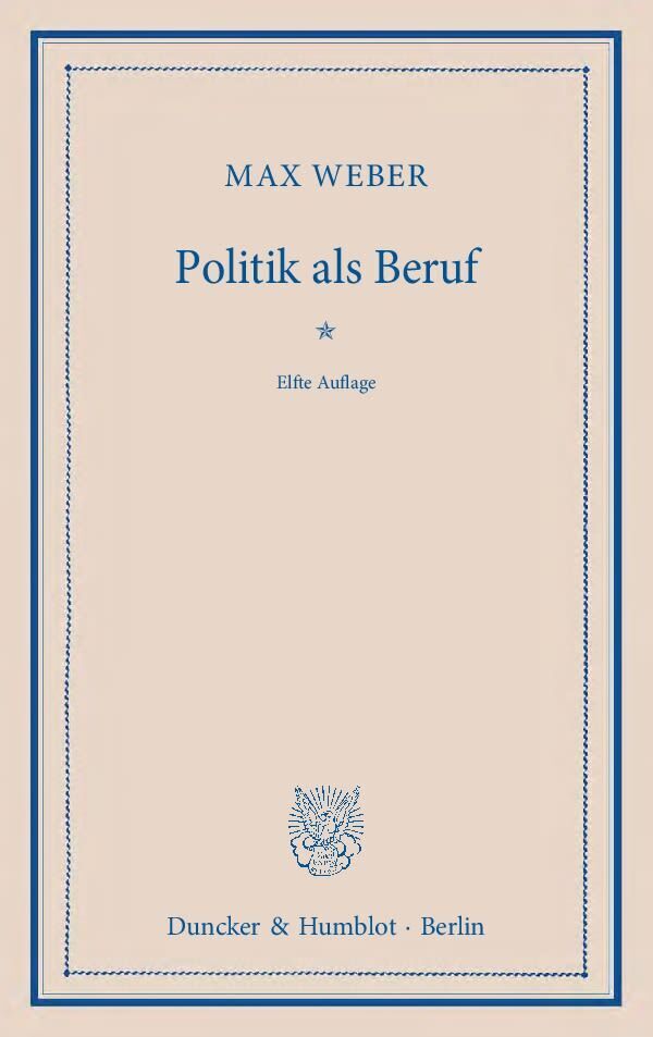 Cover: 9783428134793 | Politik als Beruf | Max Weber | Taschenbuch | 2010 | Duncker & Humblot