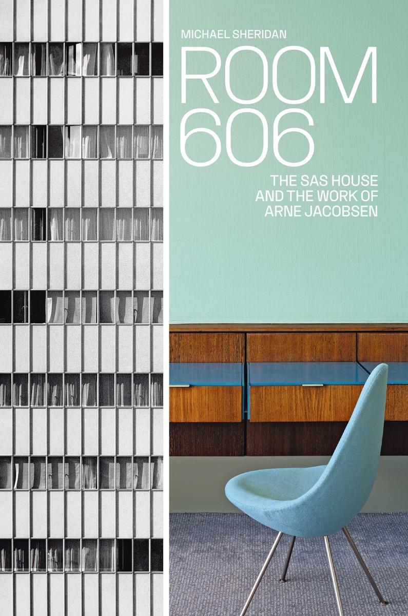 Cover: 9788794102551 | Room 606 | The SAS House and the Work of Arne Jacobsen | Sheridan