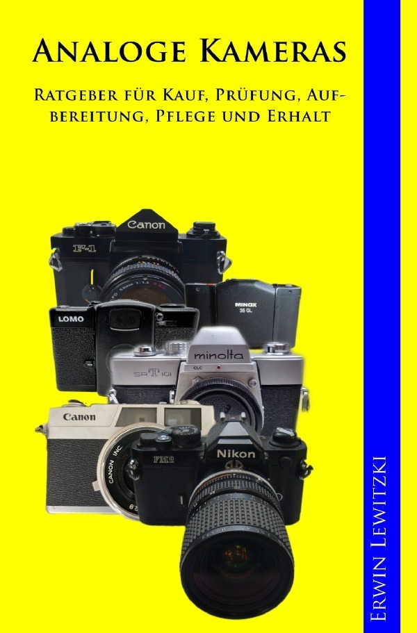Cover: 9783758471179 | Analoge Kameras - Ratgeber für Kauf, Prüfung, Aufbereitung, Pflege...