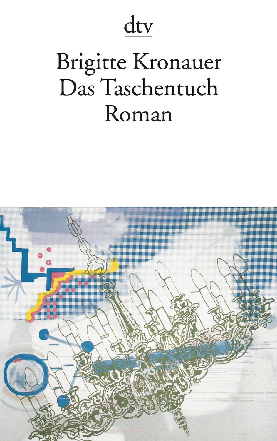 Cover: 9783423128889 | Das Taschentuch | Roman | Brigitte Kronauer | Taschenbuch | Deutsch