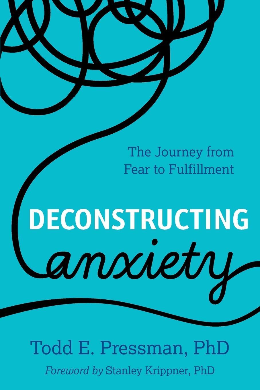 Cover: 9781538125403 | Deconstructing Anxiety | The Journey from Fear to Fulfillment | Buch