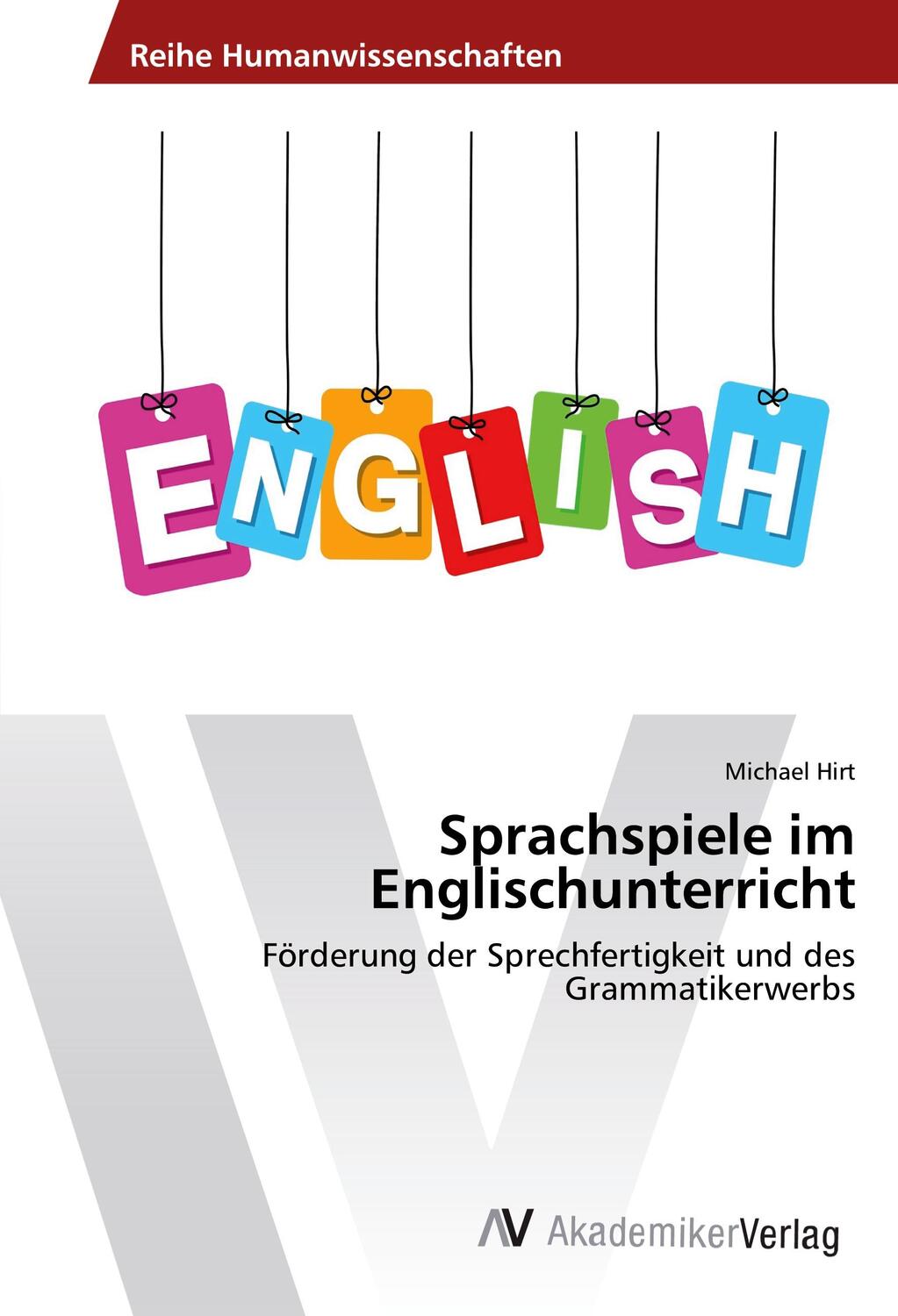 Cover: 9786202206204 | Sprachspiele im Englischunterricht | Michael Hirt | Taschenbuch | 2017