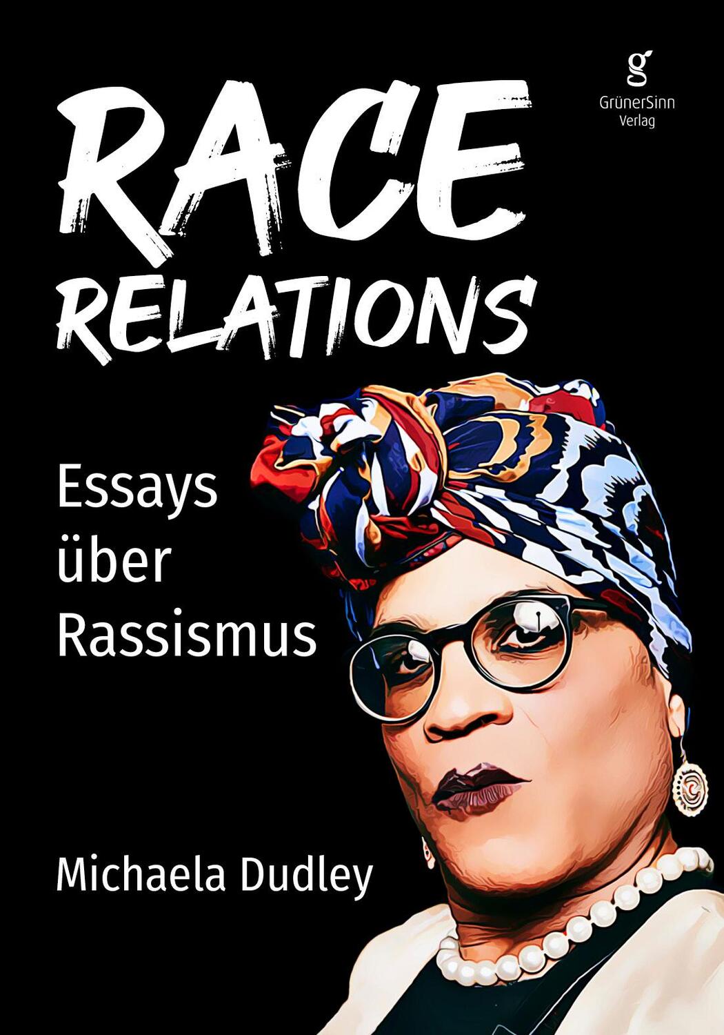 Cover: 9783946625612 | Race Relations | Essays über Rassismus | Michaela Dudley | Taschenbuch