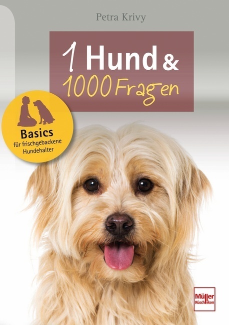 Cover: 9783275022441 | Ein Hund und 1000 Fragen | Basics für frischgebackene Hundehalter