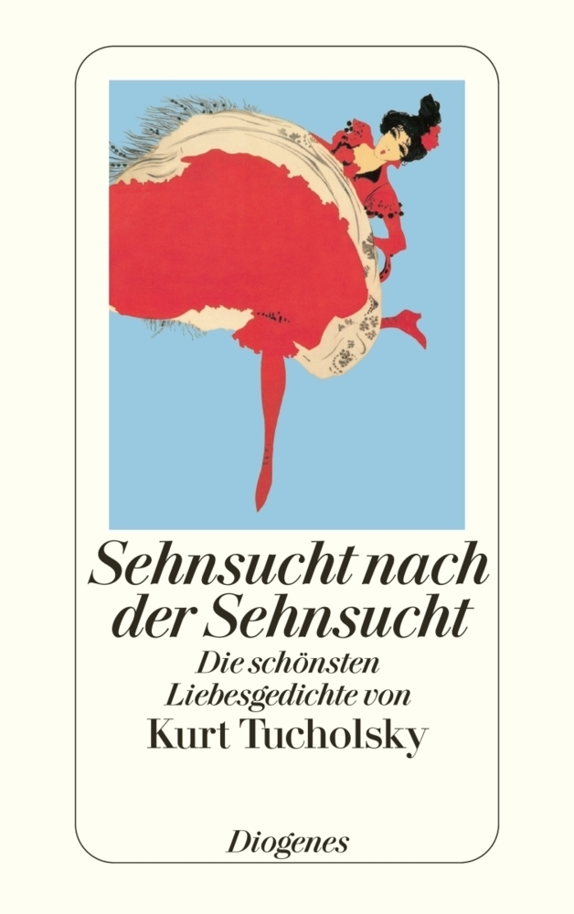 Cover: 9783257239317 | Sehnsucht nach der Sehnsucht | Kurt Tucholsky | Taschenbuch | Deutsch