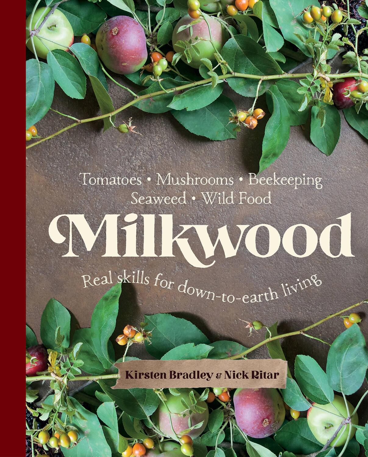 Cover: 9781743365106 | Milkwood | Real skills for down-to-earth living | Bradley (u. a.)