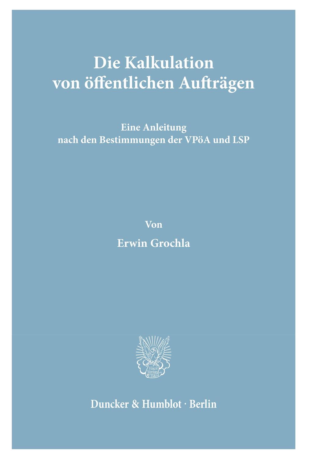 Cover: 9783428005215 | Die Kalkulation von öffentlichen Aufträgen. | Erwin Grochla | Buch