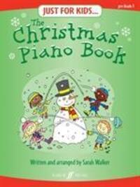 Cover: 9780571528592 | Just for Kids: The Christmas Piano Book | Sarah Walker | Buch | Buch
