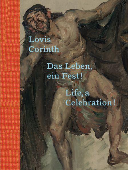 Cover: 9783960989677 | Lovis Corinth. Das Leben - ein Fest! / Life, a Celebration! | Buch