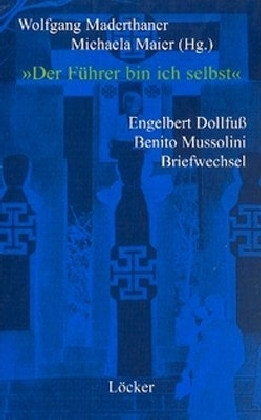 Cover: 9783854093930 | 'Der Führer bin ich selbst' | Wolfgang Maderthaner (u. a.) | Deutsch