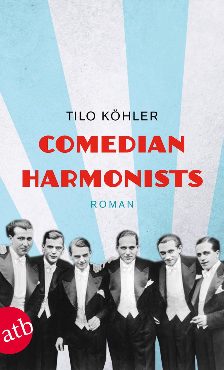 Cover: 9783746628189 | Comedian Harmonists | Tilo Köhler | Taschenbuch | Aufbau Taschenbücher