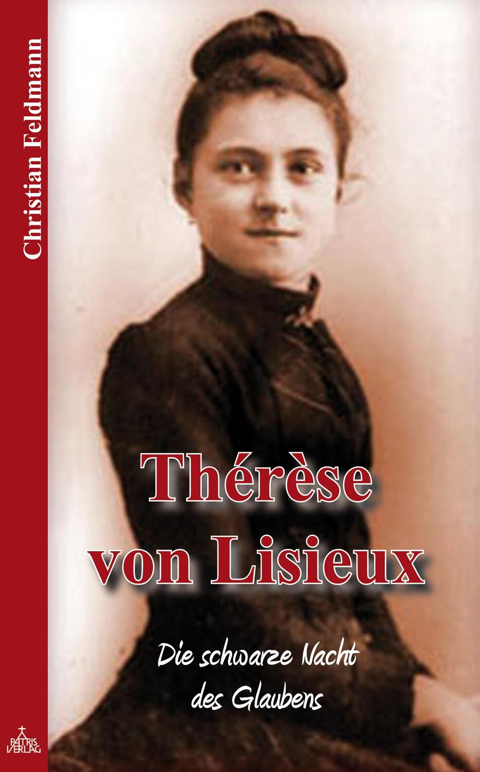 Cover: 9783876203928 | Thérèse von Lisieux | Die schwarze Nacht des Glaubens | Feldmann