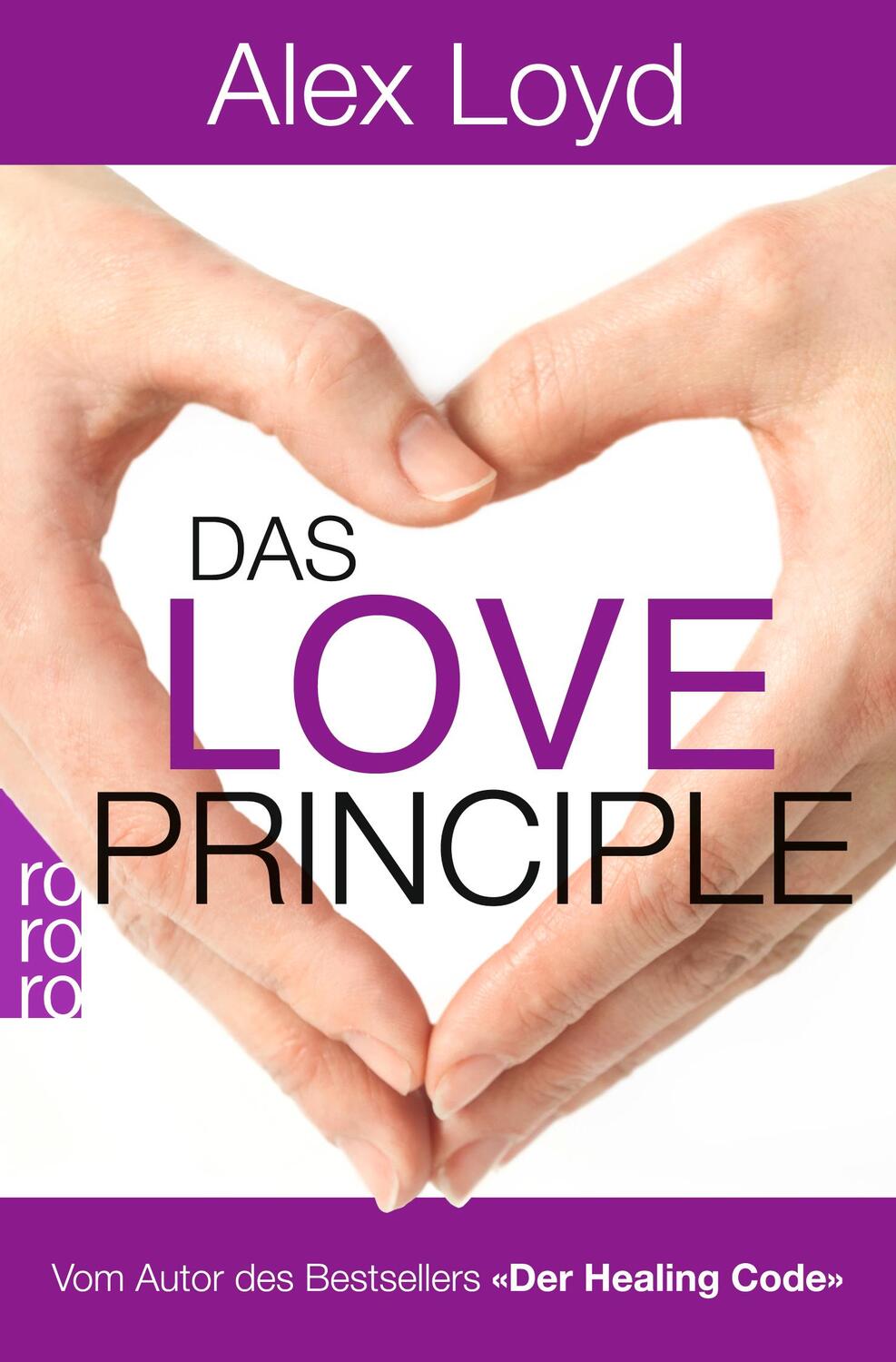 Cover: 9783499628795 | Das Love Principle | Die Erfolgsmethode für ein erfülltes Leben | Loyd