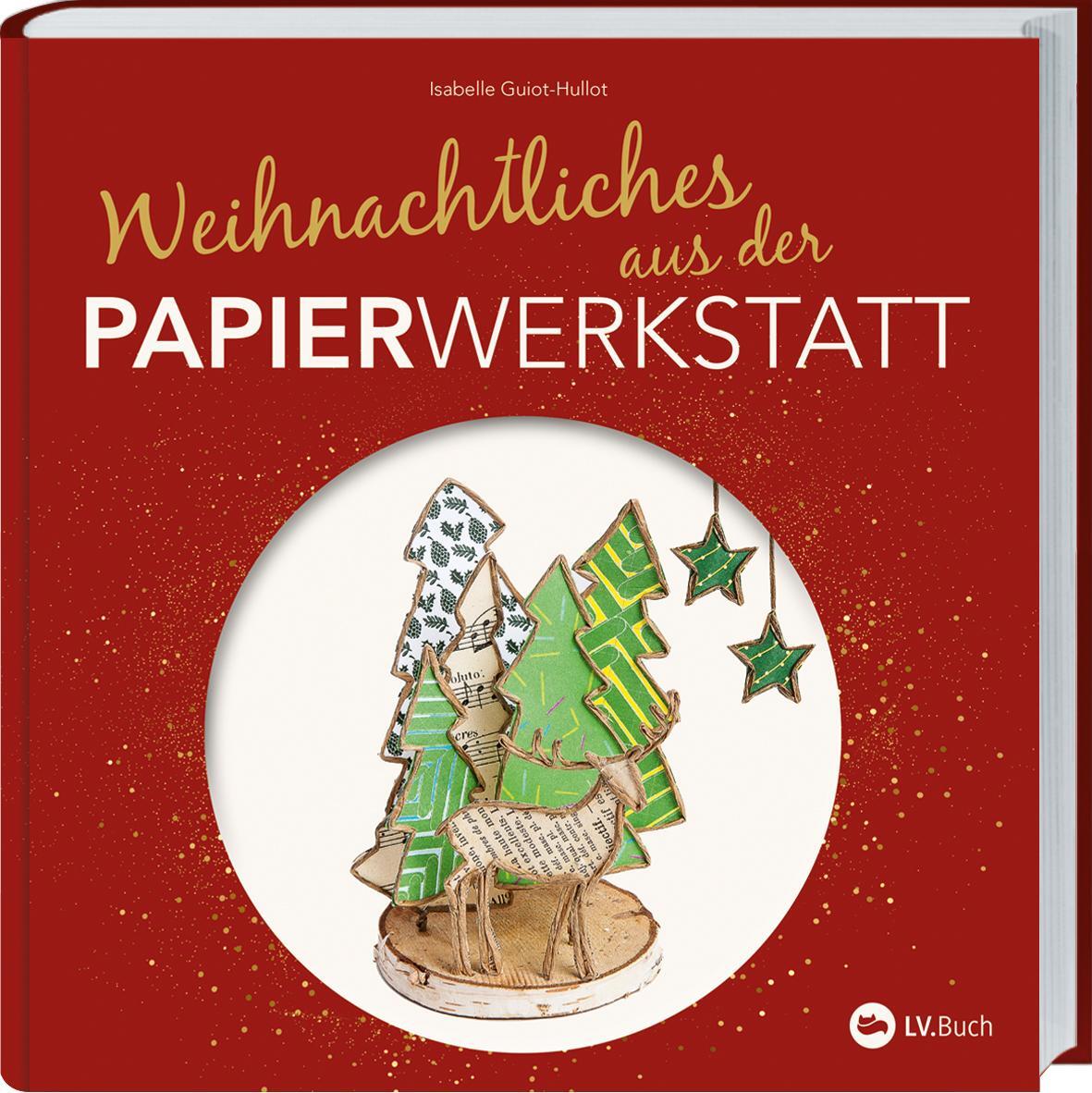 Cover: 9783784357461 | Weihnachtliches aus der Papierwerkstatt | Isabelle Guiot-Hullot | Buch