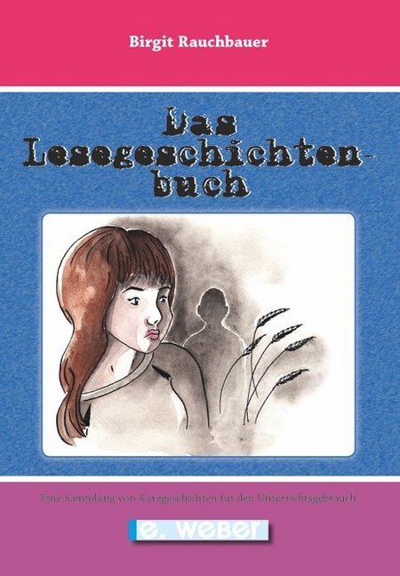 Cover: 9783852536255 | Das Lesegeschichtenbuch | Birgit Rauchbauer | Taschenbuch | 2019