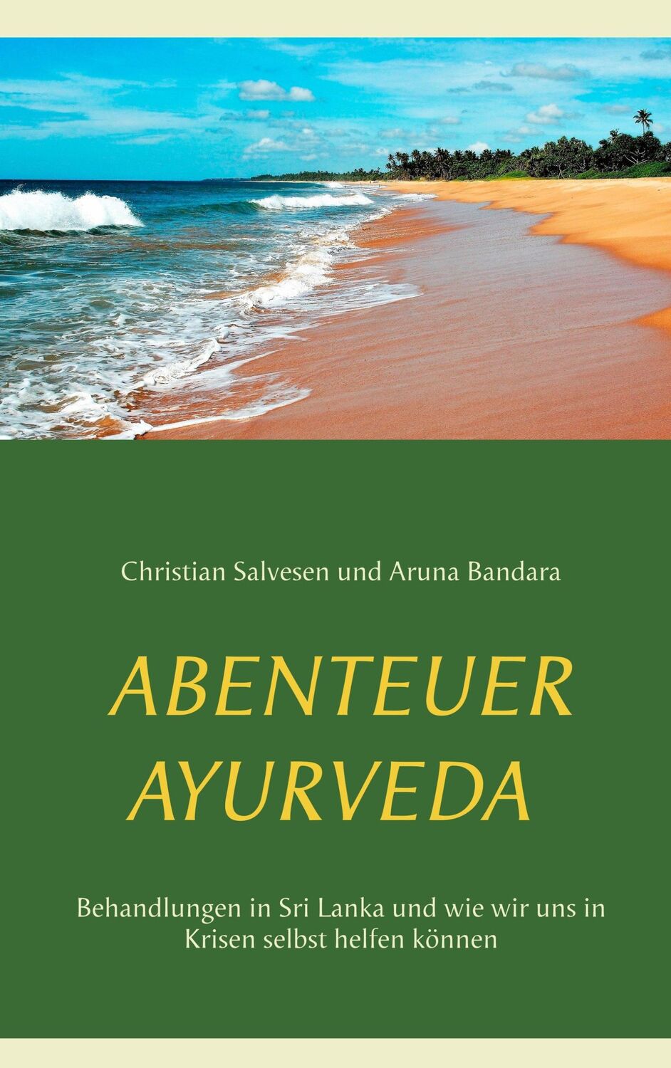 Cover: 9783751935036 | Abenteuer Ayurveda | Christian Salvesen (u. a.) | Taschenbuch | 256 S.