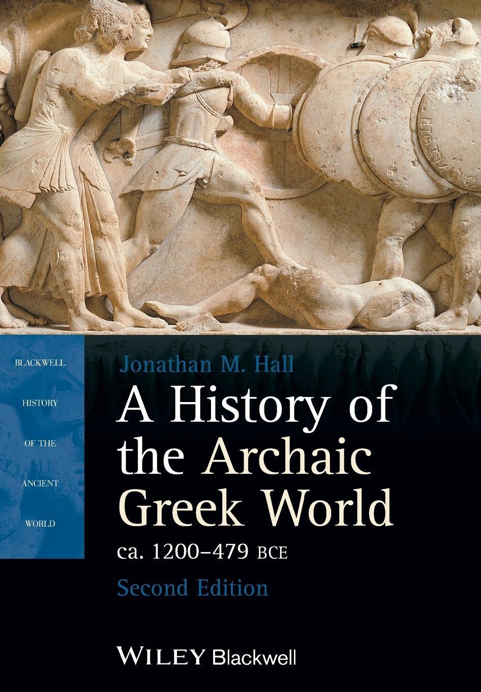 Cover: 9781118301272 | A History of the Archaic Greek World, ca. 1200-479 BCE | Hall | Buch