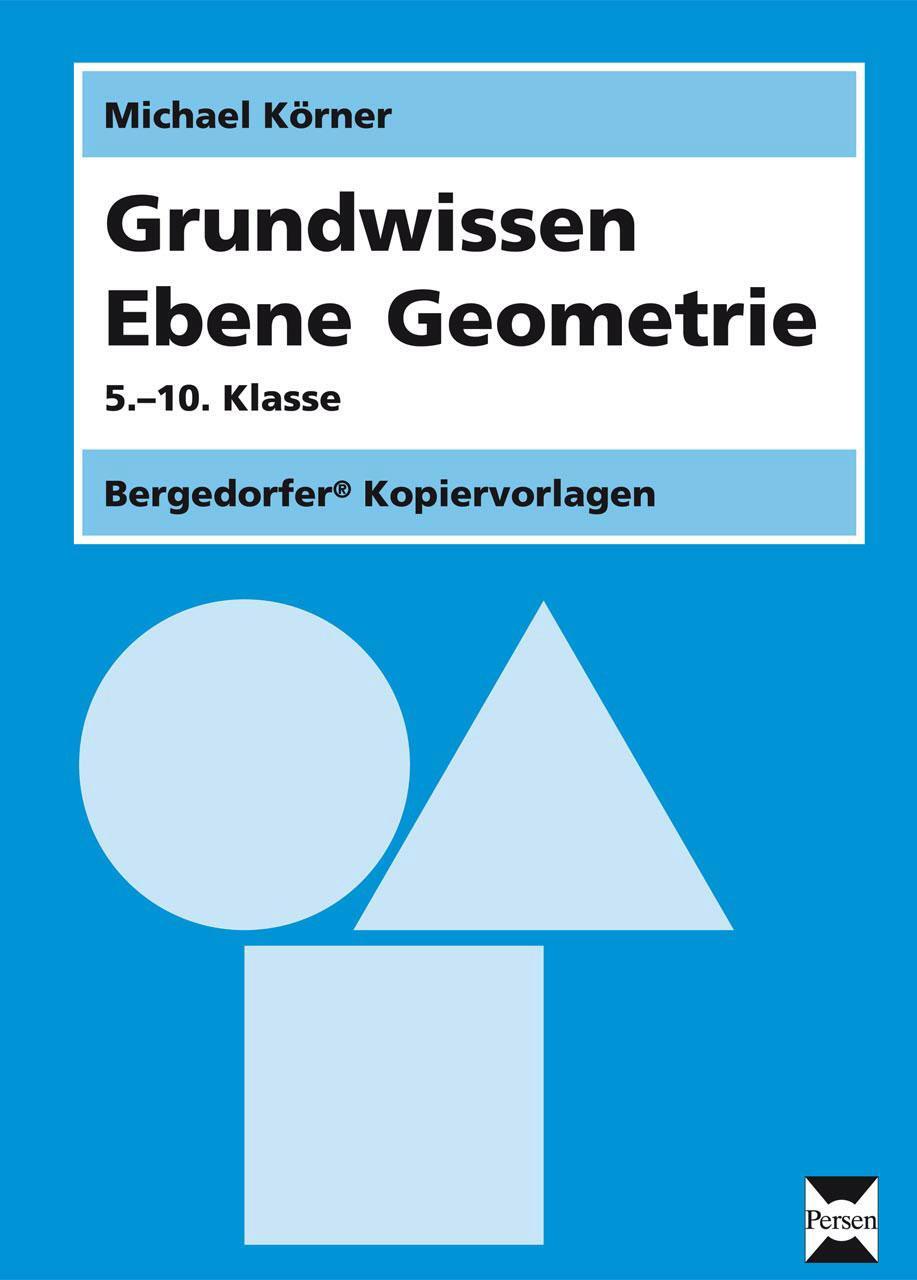 Cover: 9783403210009 | Grundwissen Ebene Geometrie | 5.-10. Klasse | Michael Körner | Stück