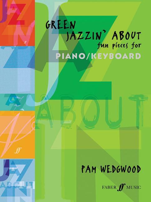 Cover: 9780571516452 | Green Jazzin' about -- Fun Pieces for Piano / Keyboard | Taschenbuch