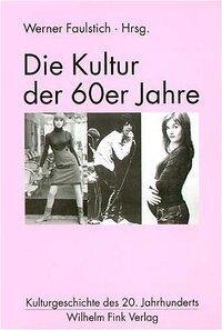 Cover: 9783770538737 | Die Kultur der 60er Jahre | Hickethier | Taschenbuch | 306 S. | 2003