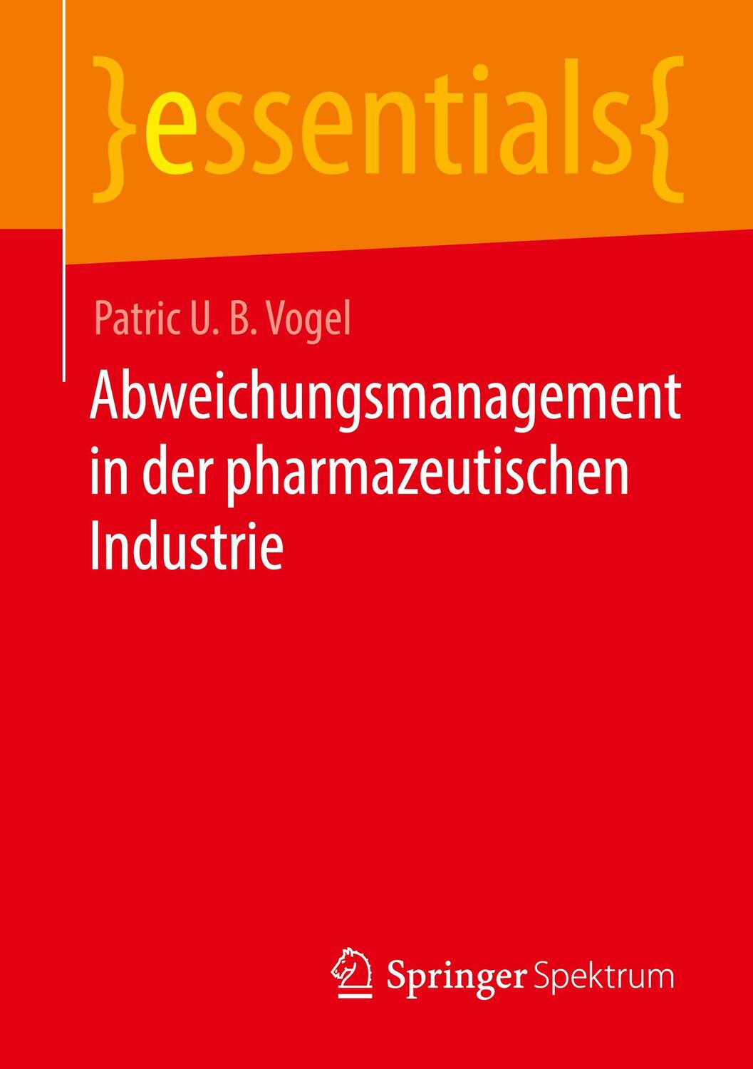 Cover: 9783662668917 | Abweichungsmanagement in der pharmazeutischen Industrie | Vogel | Buch
