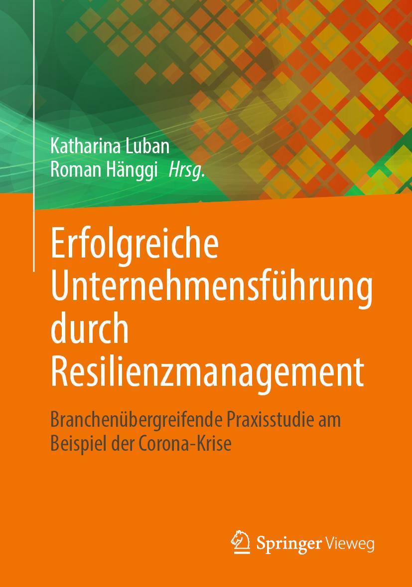 Cover: 9783662640227 | Erfolgreiche Unternehmensführung durch Resilienzmanagement | Buch