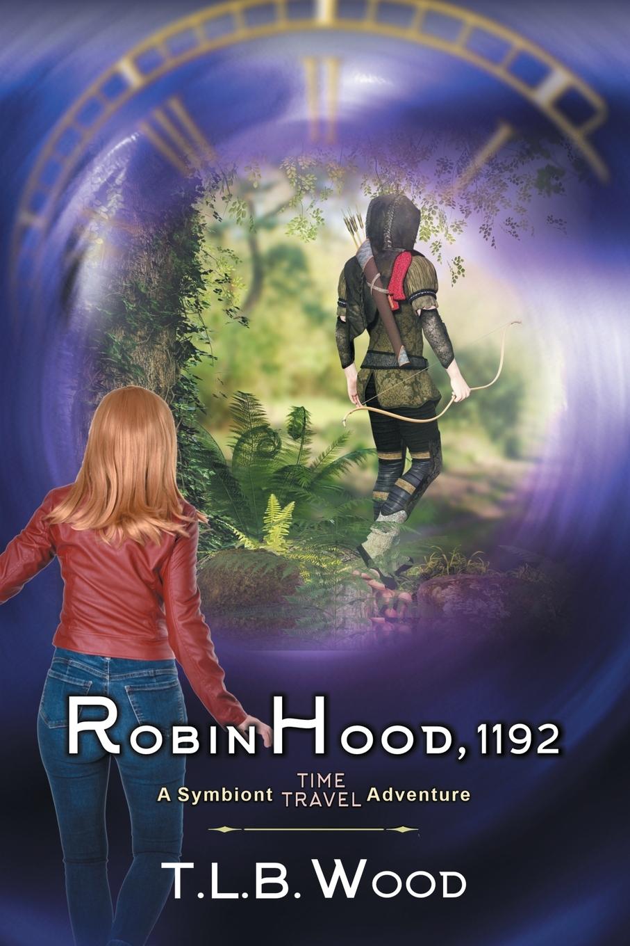 Cover: 9781644571873 | Robin Hood, 1192 (The Symbiont Time Travel Adventures Series, Book 7)