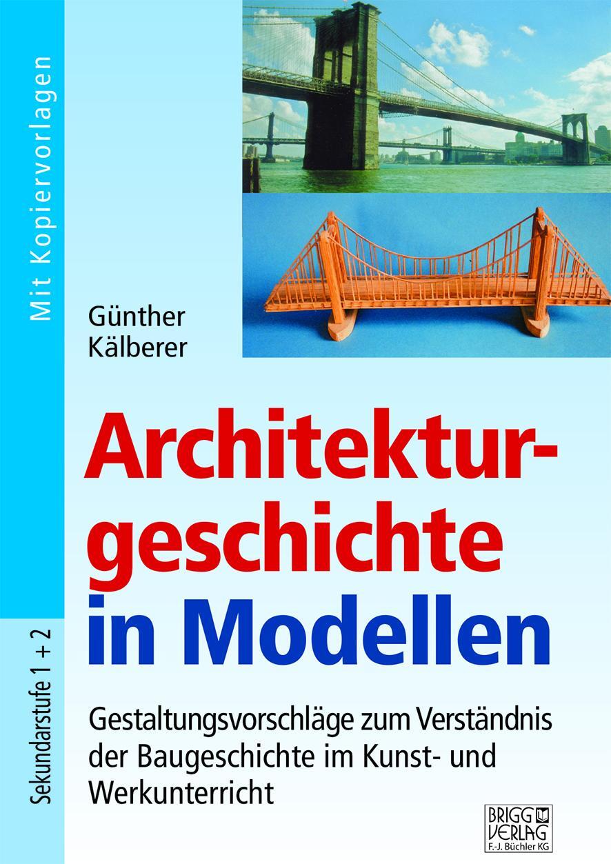 Cover: 9783956601989 | Architekturgeschichte in Modellen | Günther Kälberer | Taschenbuch
