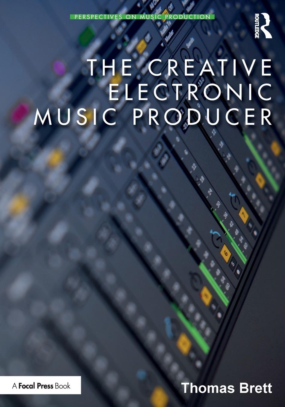 Cover: 9780367900793 | The Creative Electronic Music Producer | Thomas Brett | Taschenbuch