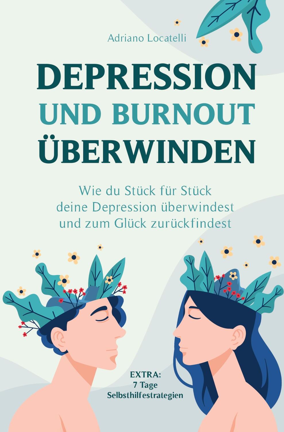 Cover: 9789403675053 | Depression und Burnout überwinden | Adriano Locatelli | Taschenbuch