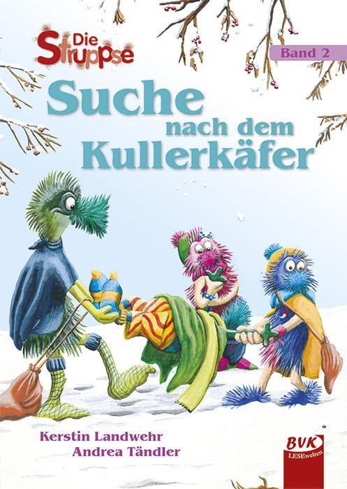 Cover: 9783867405669 | Die Struppse Band 2 | Suche nach dem Kullerkäfer | Landwehr (u. a.)