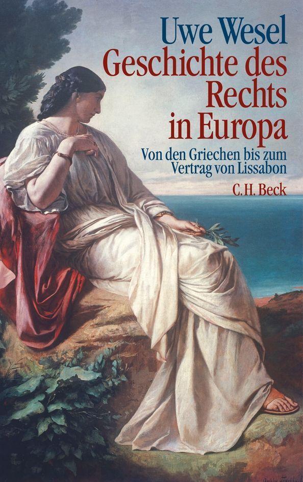Cover: 9783406603884 | Geschichte des Rechts in Europa | Uwe Wesel | Buch | IX | Deutsch