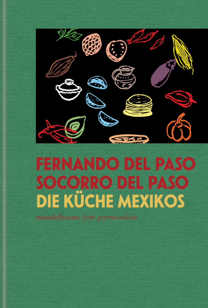 Cover: 9783854768630 | Die Küche Mexikos | Fernando del Paso (u. a.) | Buch | 224 S. | 2021