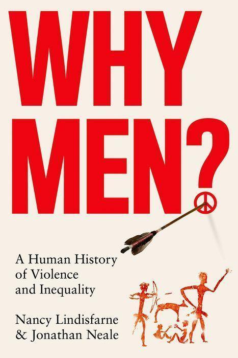 Cover: 9781805260165 | Why Men? | A Human History of Violence and Inequality | Neale (u. a.)