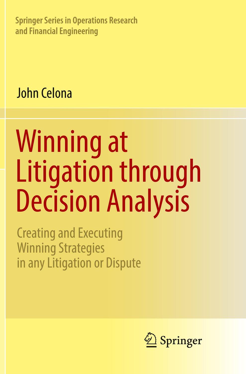Cover: 9783319807119 | Winning at Litigation through Decision Analysis | John Celona | Buch