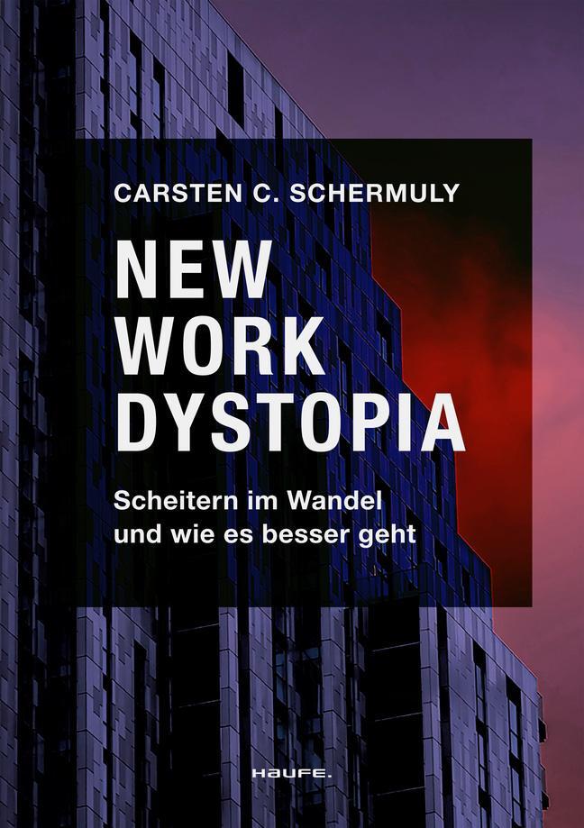 Cover: 9783648169636 | New Work Dystopia | Scheitern im Wandel und wie es besser geht | Buch