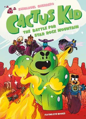Cover: 9781913123215 | Cactus Kid and the Battle for Star Rock Mountain | Emmanuel Guerrero