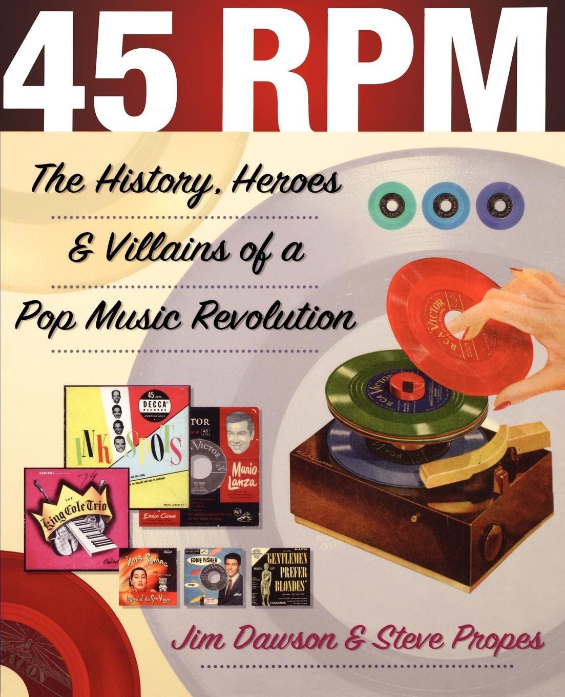 Cover: 9780879307578 | 45 RPM | The History, Heroes & Villains of a Pop Music Revolution