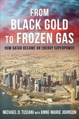 Cover: 9780231210867 | From Black Gold to Frozen Gas | How Qatar Became an Energy Superpower