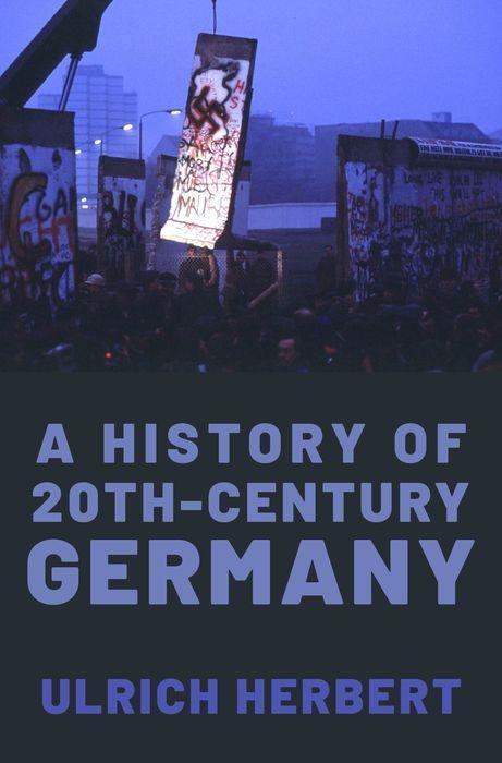 Cover: 9780190070649 | A History of Twentieth-Century Germany | Ulrich Herbert | Buch | 2019