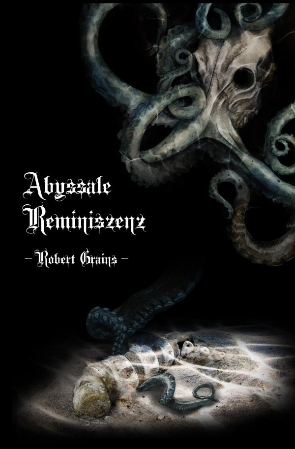 Cover: 9783748575764 | Abyssale Reminiszenz | Robert Grains | Taschenbuch | 2019 | epubli