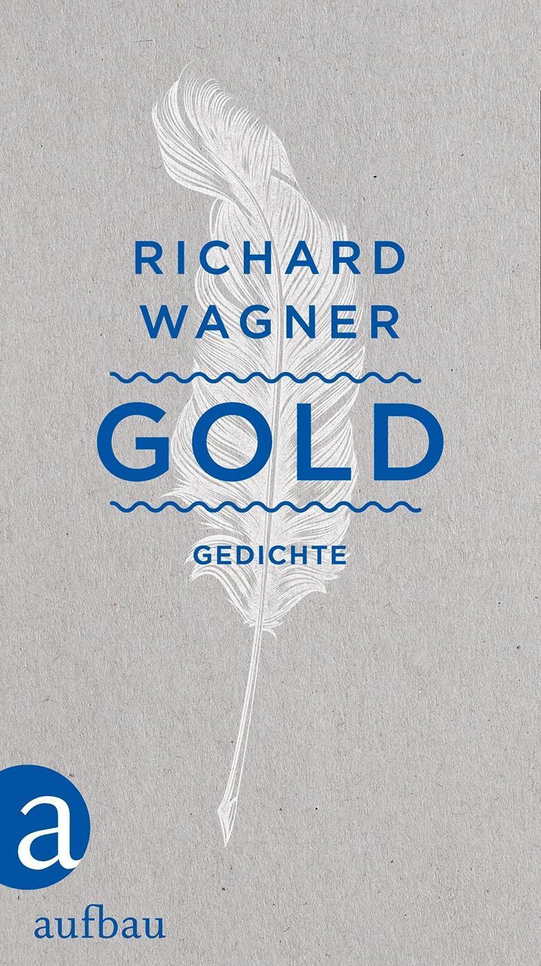 Cover: 9783351036768 | Gold | Gedichte | Richard Wagner | Buch | 208 S. | Deutsch | 2017