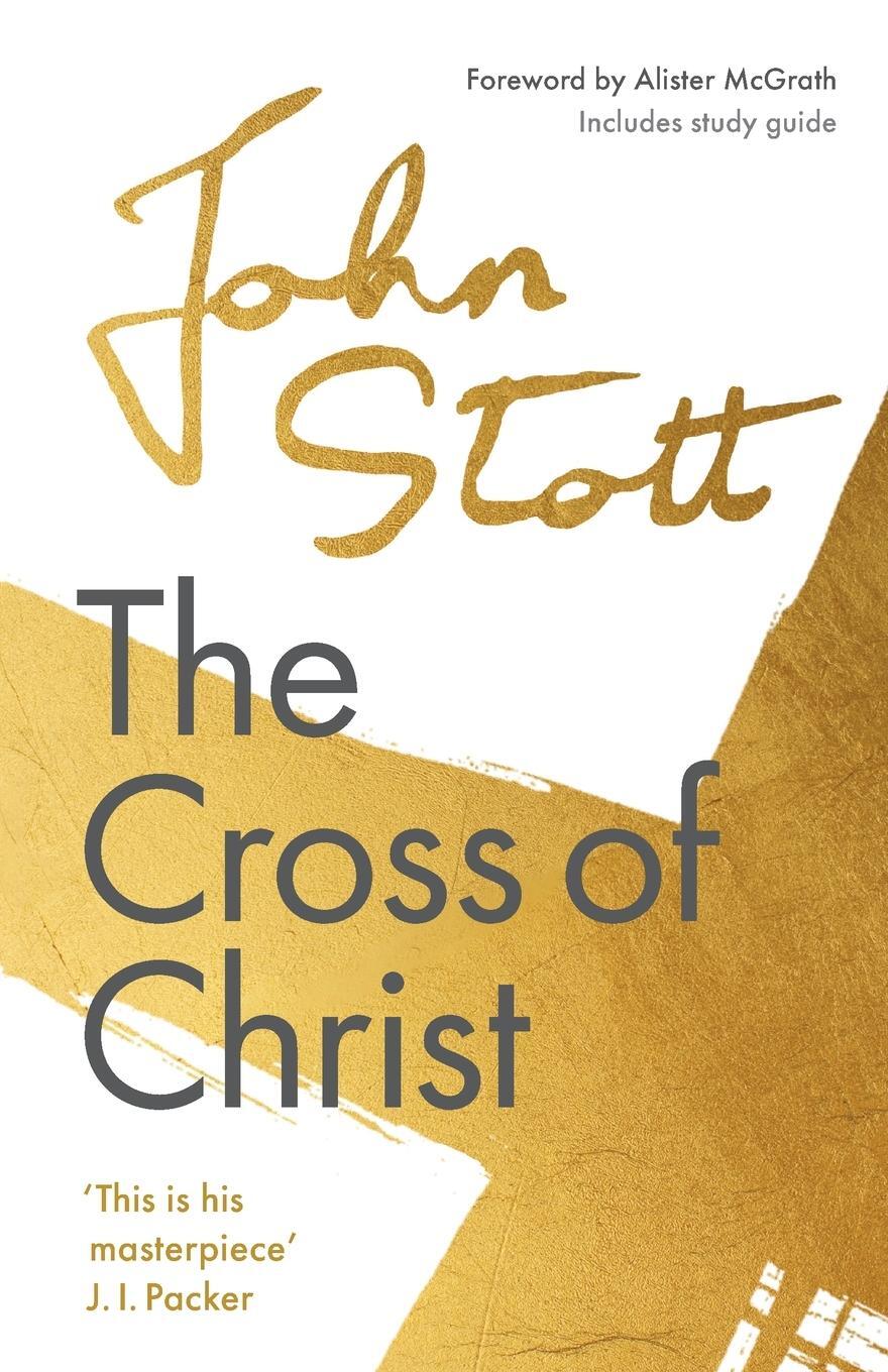 Cover: 9781789742893 | The Cross of Christ | With Study Guide | John Stott | Taschenbuch