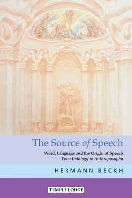 Cover: 9781912230372 | The The Source of Speech | Hermann Beckh | Taschenbuch | Englisch